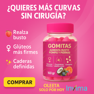 GOMITAS AUMENTA BUSTO